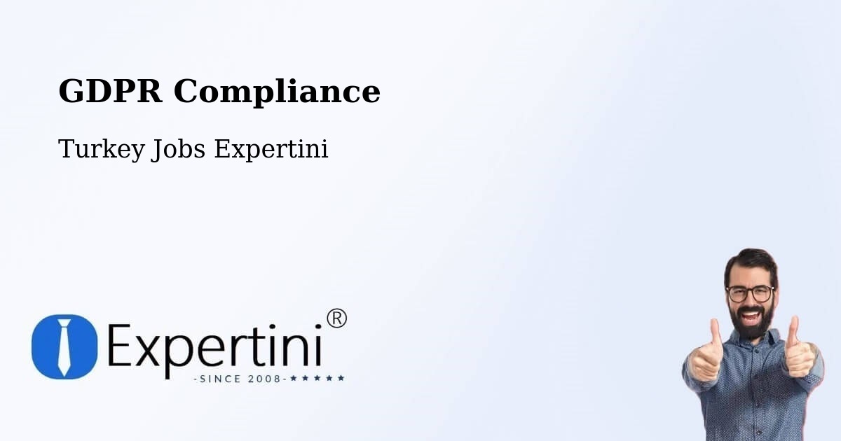 EU GDPR Compliance Statement – Tekman - Turkey Jobs Expertini