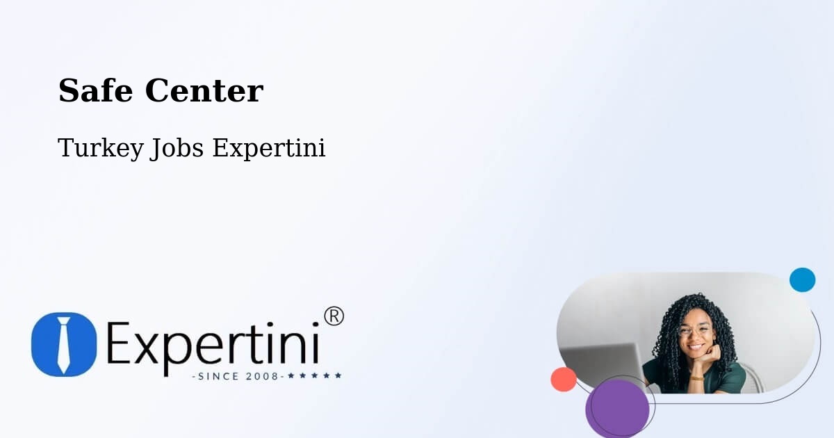 Safety Center – Tekman - Turkey Jobs Expertini